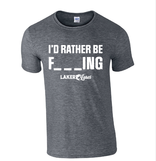 Laker Lures "I'd Rather Be F____ING" Fishing T-Shirt