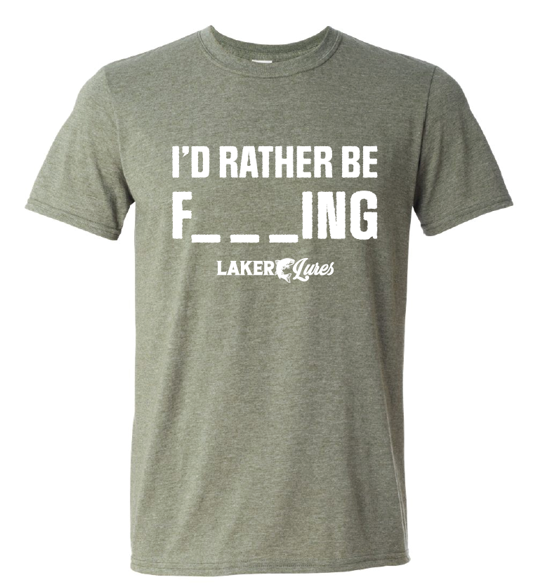 Laker Lures "I'd Rather Be F____ING" Fishing T-Shirt